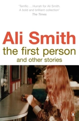 First Person and Other Stories - Smith, Ali
