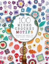 100 Micro Crochet Motifs - Glaves, Steffi