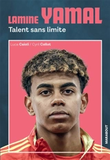 Lamine Yamal : talent sans limite - Luca Caioli