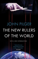The New Rulers of the World - John Pilger