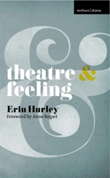 Theatre and Feeling Vol.1 Vol. 1 - Anne Bogart