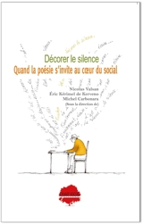 Décorer le silence : quand la poésie s'invite au coeur du social
