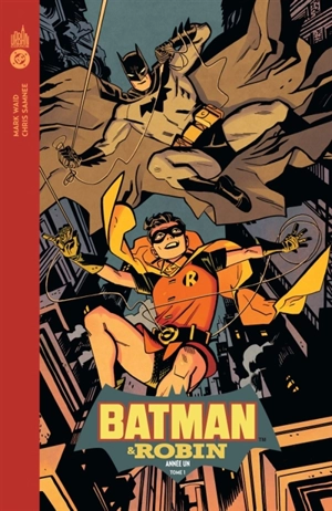 Batman & Robin année un. Vol. 1 - Mark Waid