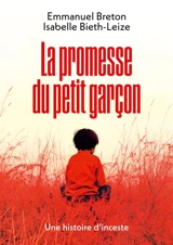 La promesse du petit garçon : une histoire d'inceste - Emmanuel Breton
