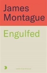 Engulfed - Montague, James