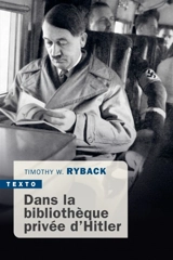 Dans la bibliothèque privée d'Hitler - Timothy W. Ryback