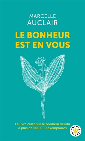 Le bonheur est en vous - Marcelle Auclair
