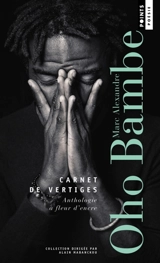 Carnet de vertiges : anthologie à fleur d'encre - Marc Alexandre Oho Bambe