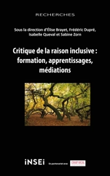 Critique de la raison inclusive : formation, apprentissages, médiations