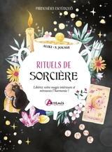 Rituels de sorcière : libérez votre magie intérieure et retrouvez l'harmonie ! - Aliki