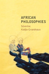 African Philosophies - Séverine Kodjo-Grandvaux