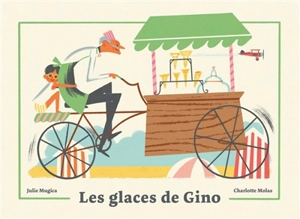 Les glaces de Gino - Julie Mugica