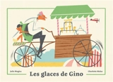 Les glaces de Gino - Julie Mugica