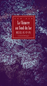 La chimère au fond du lac - Pin Sun