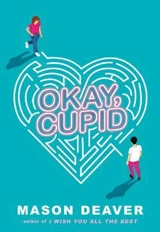 Okay, Cupid - Deaver, Mason