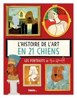 L'histoire de l'art en 21 chiens : les portraits - Jocelyn Norbury