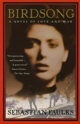 Birdsong : A Novel of Love and War - Sebastian Faulks