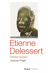 Etienne Delessert : peintre vaudois - Jacques Poget