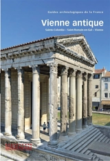 Vienne antique : Sainte-Colombe, Saint-Romain-en-Gal, Vienne - Benoît Helly