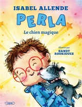 Perla : le chien magique - Isabel Allende