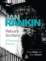 Rebus's Scotland : A Personal Journey - Rankin, Ian