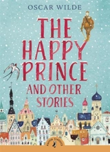 Happy Prince and Other Stories - Oscar Wilde