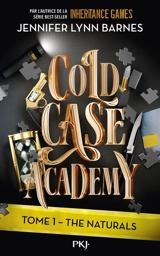 Cold case academy. Vol. 1. The naturals - Jennifer Lynn Barnes