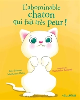 L'abominable chaton qui fait très peur ! - Kate Messner