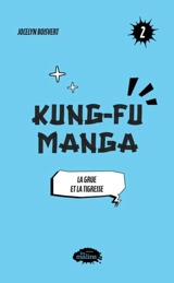 La grue et la tigresse 2 - Jocelyn Boisvert