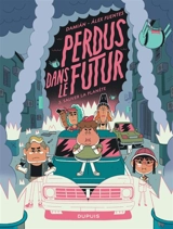 Perdus dans le futur. Vol. 3. Sauver la planète - Damian