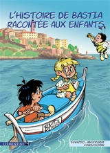 L'histoire de Bastia racontée aux enfants - Lisa d' Orazio
