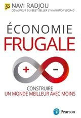 Economie frugale : construire un monde meilleur avec moins - Navi Radjou