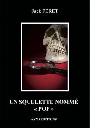 Un squelette nommé Pop - Jack Feret