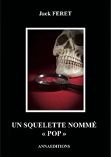 Un squelette nommé Pop - Jack Feret