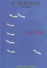 Le vol - Jean-Pierre Bergeon