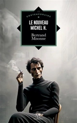 Le Nouveau Michel H. - Bertrand Misonne
