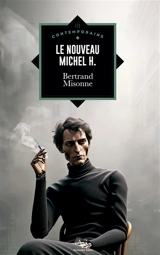 Le Nouveau Michel H. - Bertrand Misonne