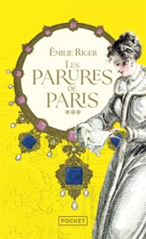 Les parures de Paris. Vol. 3. Les beaux esprits - Emilie Riger