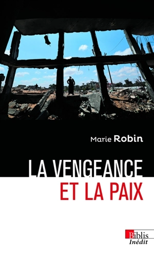 La vengeance et la paix - Marie Robin