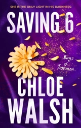 Saving 6 Vol. 3 - Walsh, Chloe