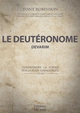 Le Deutéronome - Devarim : Commentaires de la Torah Vol. 5 - Tony Robinson