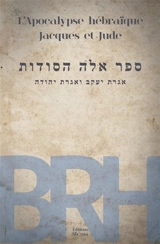 La Bible des Racines Hébraïques : L’Apocalypse hébraïque, Jacques et Jude - Justin Van Rensburg