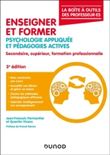 Enseigner et former : psychologie appliquée et pédagogies actives : secondaire, supérieur, formation professionnelle - Jean-François Parmentier