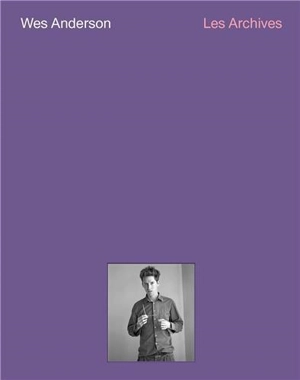 Wes Anderson : les archives