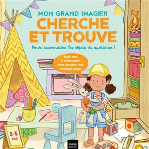 Mon grand imagier cherche et trouve pour reconnaître les objets du quotidien ! - Stéphanie Rubini