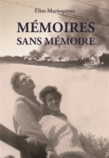 Mémoires sans mémoire - Elise Marienstras