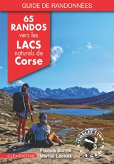 65 randos vers les lacs naturels de Corse - Francis Burelli
