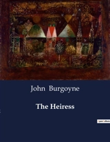 The Heiress - John Burgoyne
