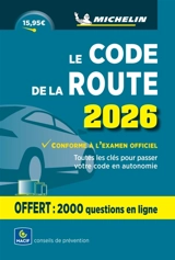 Le code de la route 2026 : toutes les clés pour passer votre code en autonomie : conforme à l'examen officiel - Manufacture française des pneumatiques Michelin