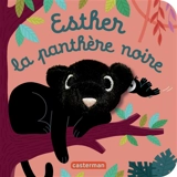 Esther la panthère noire - Anne Kalicky